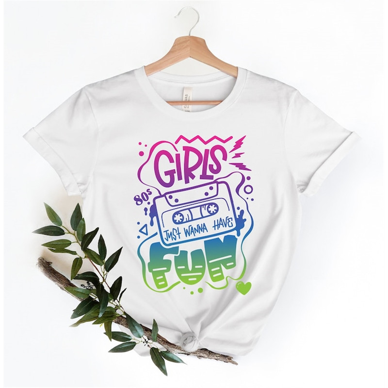 MR-482023162247-girls-just-wanna-have-fun-shirt-fun-girls-shirt-colorful-fun-image-1.jpg
