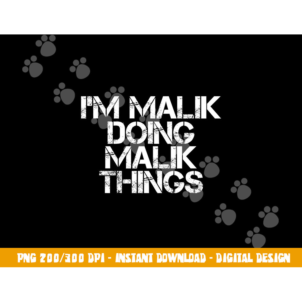I M MALIK DOING MALIK THINGS Funny Birthday Name Gift Idea png, sublimation copy.jpg