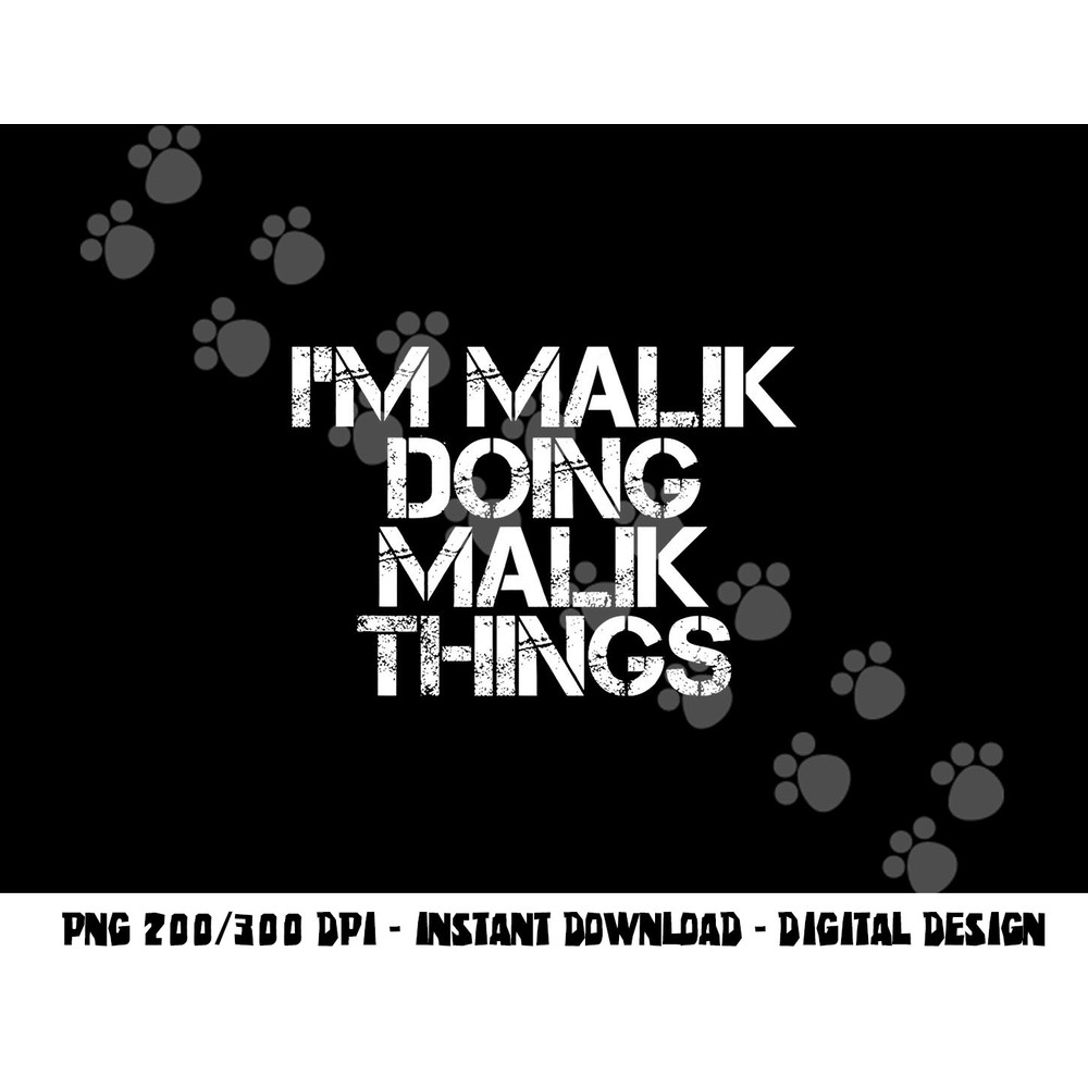I M MALIK DOING MALIK THINGS Funny Birthday Name Gift Idea png, sublimation copy.jpg