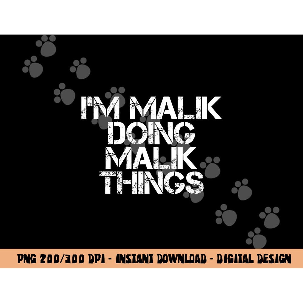 I M MALIK DOING MALIK THINGS Funny Birthday Name Gift Idea png, sublimation copy.jpg