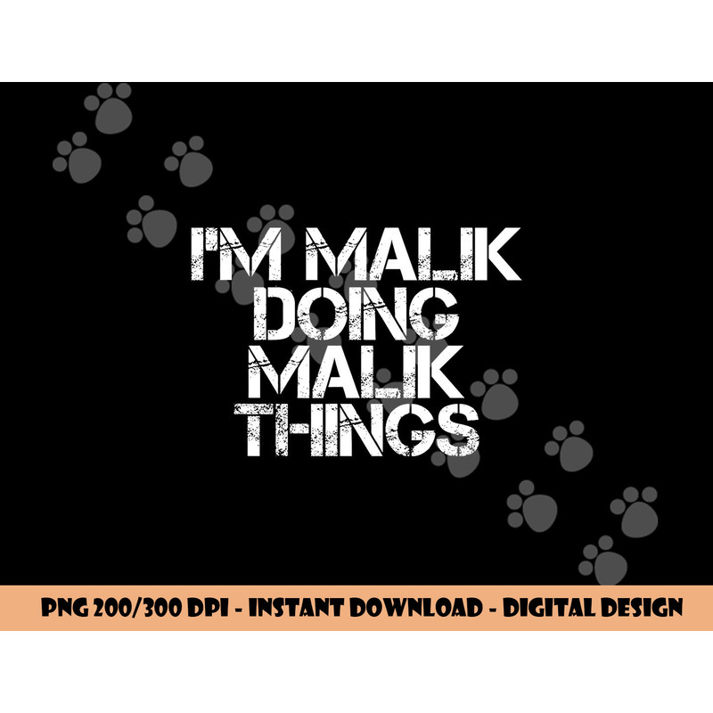 I M MALIK DOING MALIK THINGS Funny Birthday Name Gift Idea png, sublimation copy.jpg
