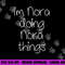 I m NORA Doing Funny Things Women Name Birthday Gift Idea png, sublimation copy.jpg