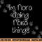 I m NORA Doing Funny Things Women Name Birthday Gift Idea png, sublimation copy.jpg