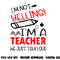 I m not Yelling I m a Teacher We Just Talk Loud Funny png, sublimation copy.jpg