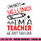 I m not Yelling I m a Teacher We Just Talk Loud Funny png, sublimation copy.jpg