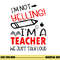I m not Yelling I m a Teacher We Just Talk Loud Funny png, sublimation copy.jpg