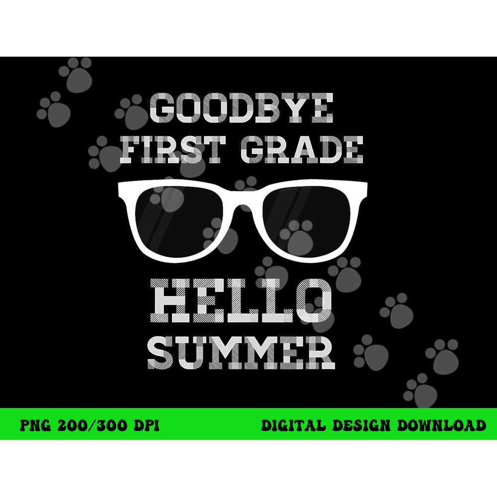 First Grade Last Day of School -Teacher png, sublimation copy.jpg