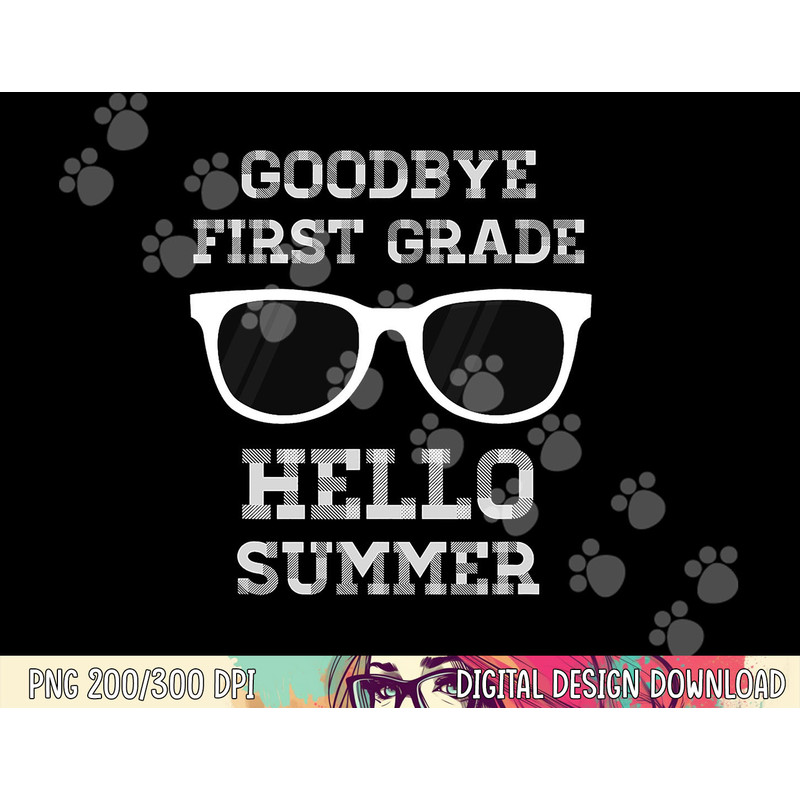 First Grade Last Day of School -Teacher png, sublimation copy.jpg