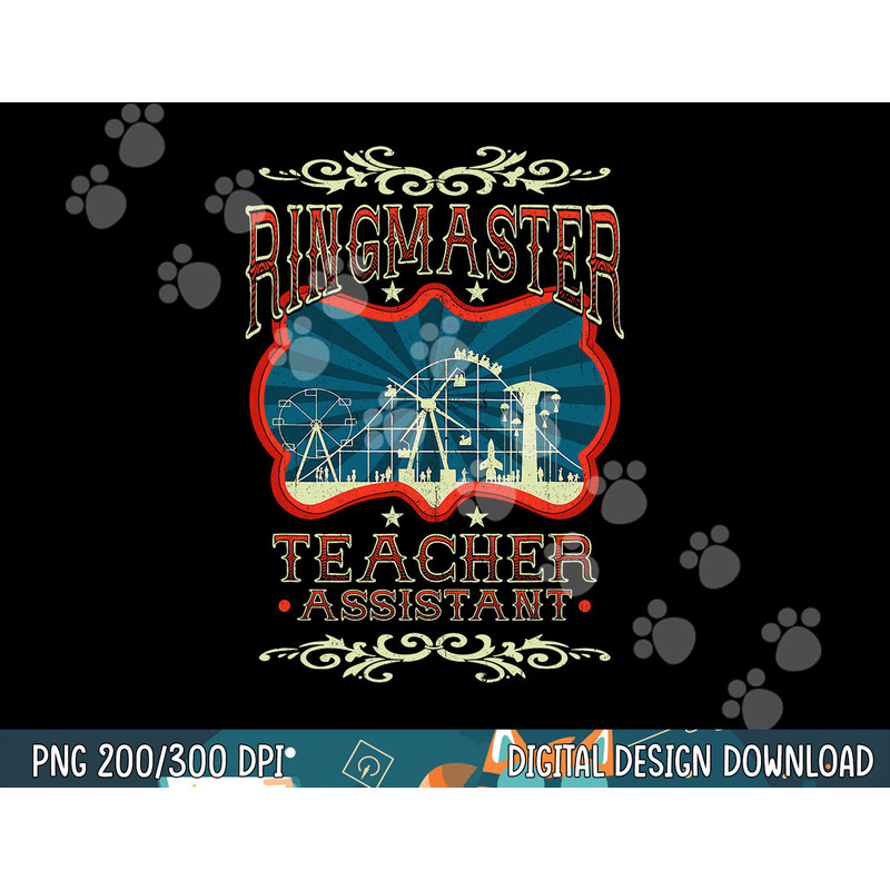 Ringmaster Teacher Assistant Circus Carnival Birthday Theme  png, sublimation copy.jpg