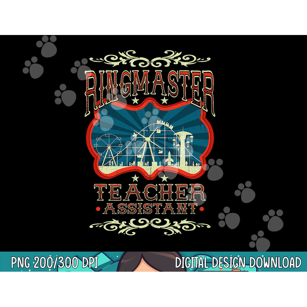 Ringmaster Teacher Assistant Circus Carnival Birthday Theme  png, sublimation copy.jpg