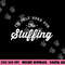I m Only Here For The Stuffing Funny Vegan Thanksgiving png, sublimation copy.jpg