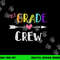 First Grade Teacher png, sublimation First Day School 1st Grade Crew png, sublimation copy.jpg