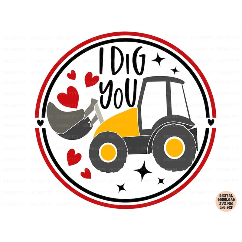 MR-482023165842-i-dig-you-svg-png-jpg-dxf-valentines-day-bulldozer-image-1.jpg