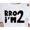 MR-48202317759-bro-im-2-svg-png-jpg-dxf-2nd-birthday-shirt-svg-image-1.jpg