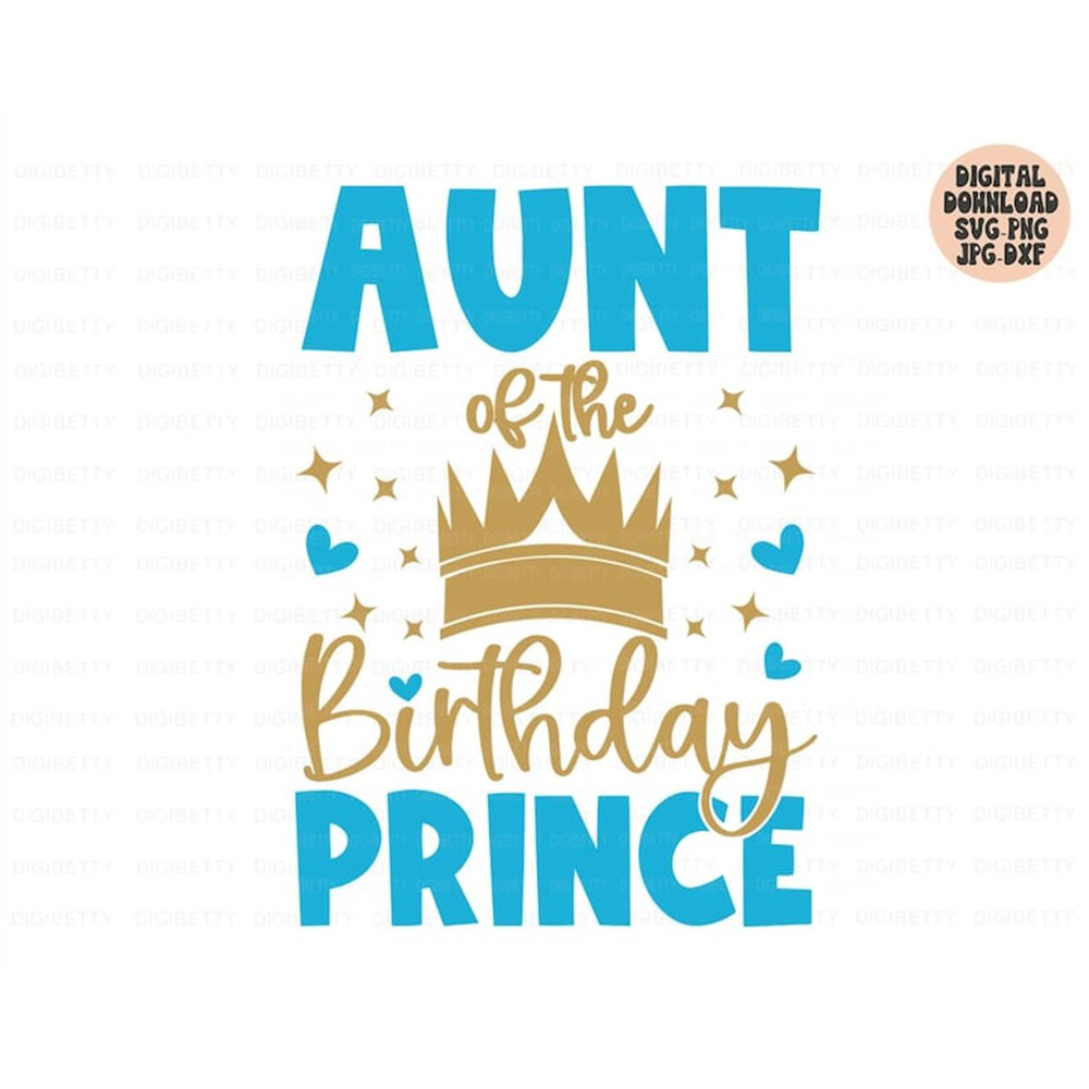 MR-482023171149-aunt-of-the-birthday-prince-svg-birthday-boy-svg-png-jpg-dxf-image-1.jpg