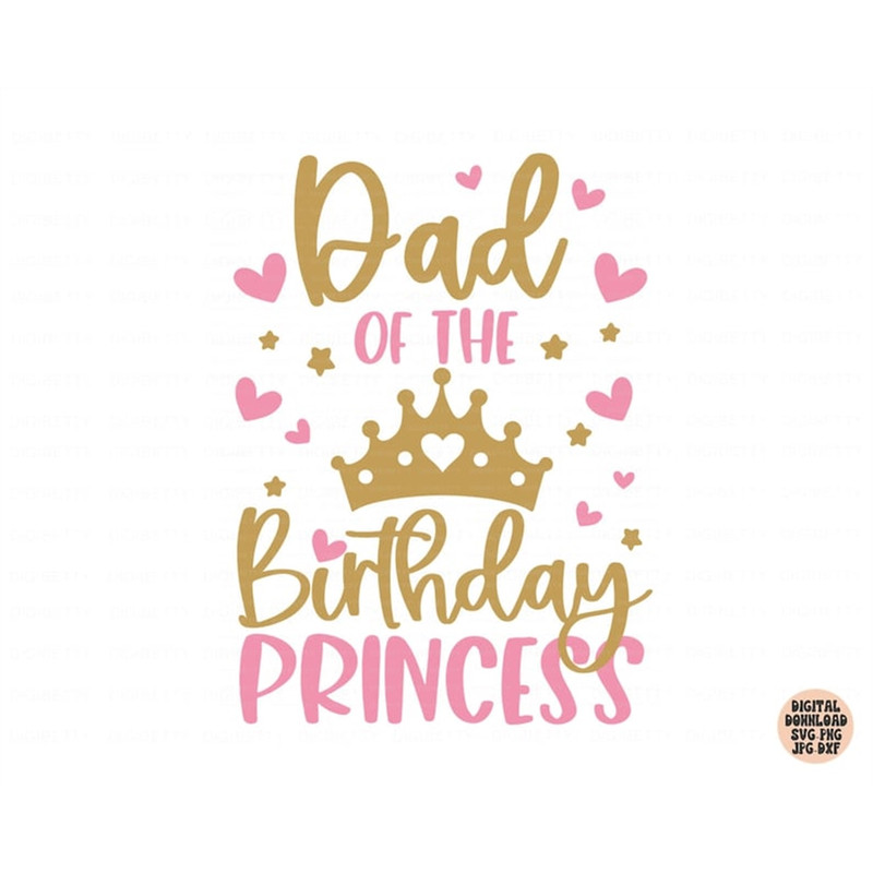 MR-482023171924-dad-of-the-birthday-princess-svg-birthday-girl-svg-png-jpg-image-1.jpg