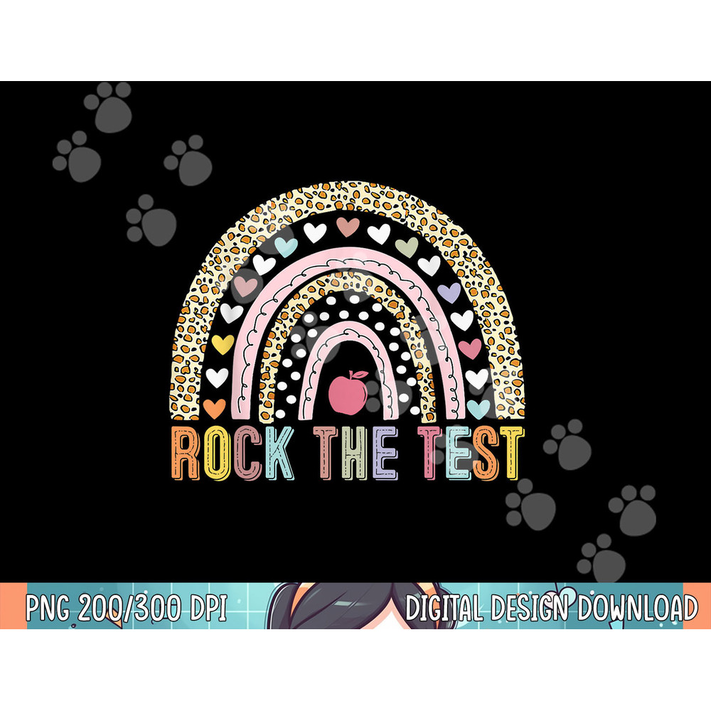 Rock The Test Teacher Test Day Testing Day Rainbow Teacher png, sublimation.jpg