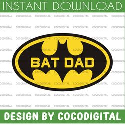 batman dad logo svg, super dad, super dadman bat hero funny, fathers day svg, svg cut file for cricut, digital file