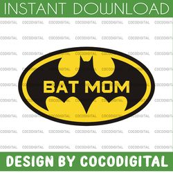batman mom logo svg, super mom, super mom bat hero funny, mother's day svg, svg cut file for cricut, digital file