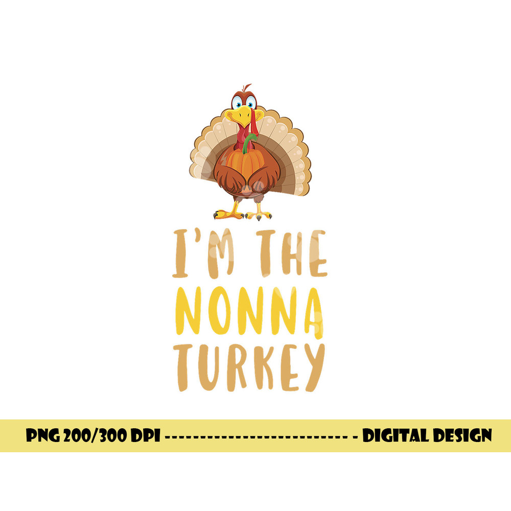 I m The Nonna Turkey Family Thanksgiving png, sublimation copy.jpg