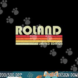 ROLAND Surname Funny Retro Vintage 80s 90s Birthday Reunion png, sublimation copy