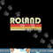 ROLAND Surname Funny Retro Vintage 80s 90s Birthday Reunion png, sublimation copy.jpg