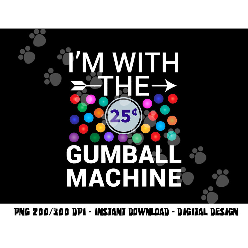 I m With Gumball Machine Matching Costume Halloween Couple png, sublimation copy.jpg