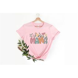 mama flowers shirt, plant mom shirt, floral mama shirt, raising wildflower tee, flower mama shirts, wildflower shirt, mo