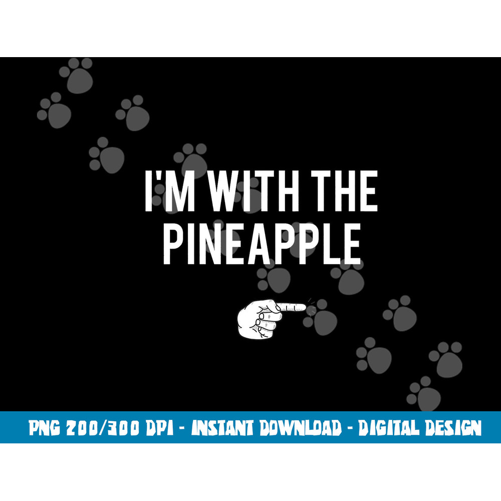 I m With Pineapple Halloween Costume Funny Couples Pineapple png, sublimation copy.jpg