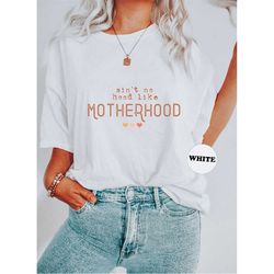 Ain't No Hood Like Motherhood Shirt, Funny Mom Tshirt, Cute Mommy Sweatshirt, Sarcastic Mom Hoodie, New Mom Tee, Pregnan