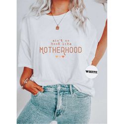 ain't no hood like motherhood shirt, funny mom tshirt, cute mommy sweatshirt, sarcastic mom hoodie, new mom tee, pregnan