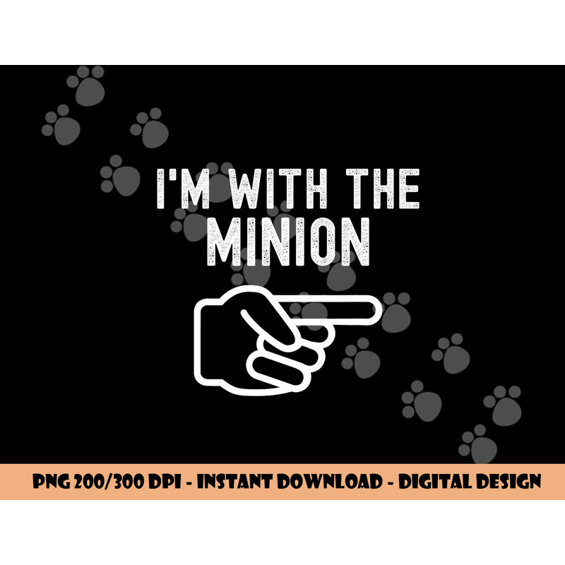 I m With the Minion Funny Couples Matching Halloween Costume png, sublimation copy.jpg