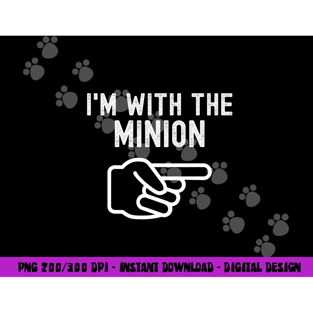 I m With the Minion Funny Couples Matching Halloween Costume png, sublimation copy.jpg