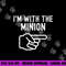 I m With the Minion Funny Couples Matching Halloween Costume png, sublimation copy.jpg