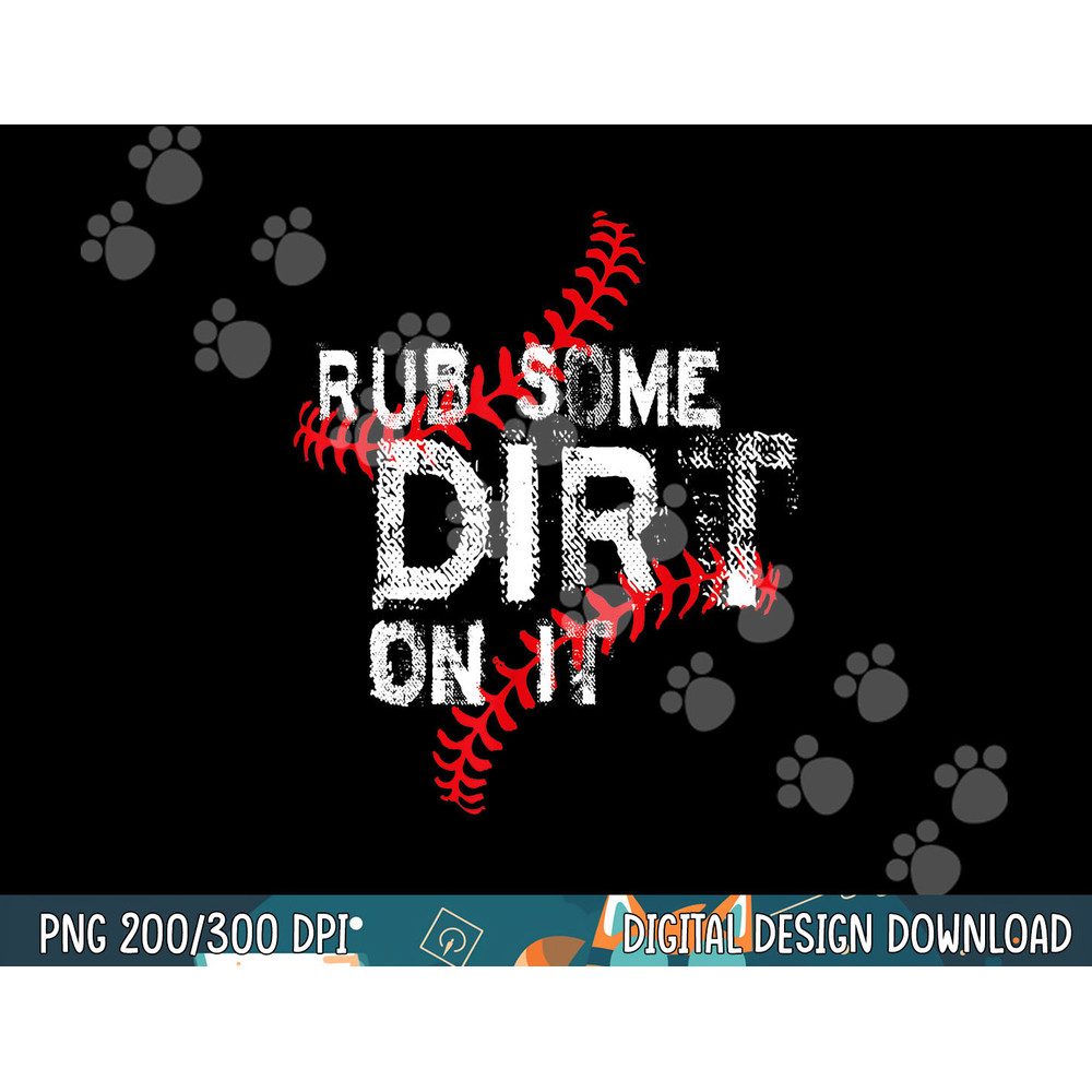 Rub Some Dirt On It Shirt No Crying Baseball Softball Boys png, sublimation.jpg