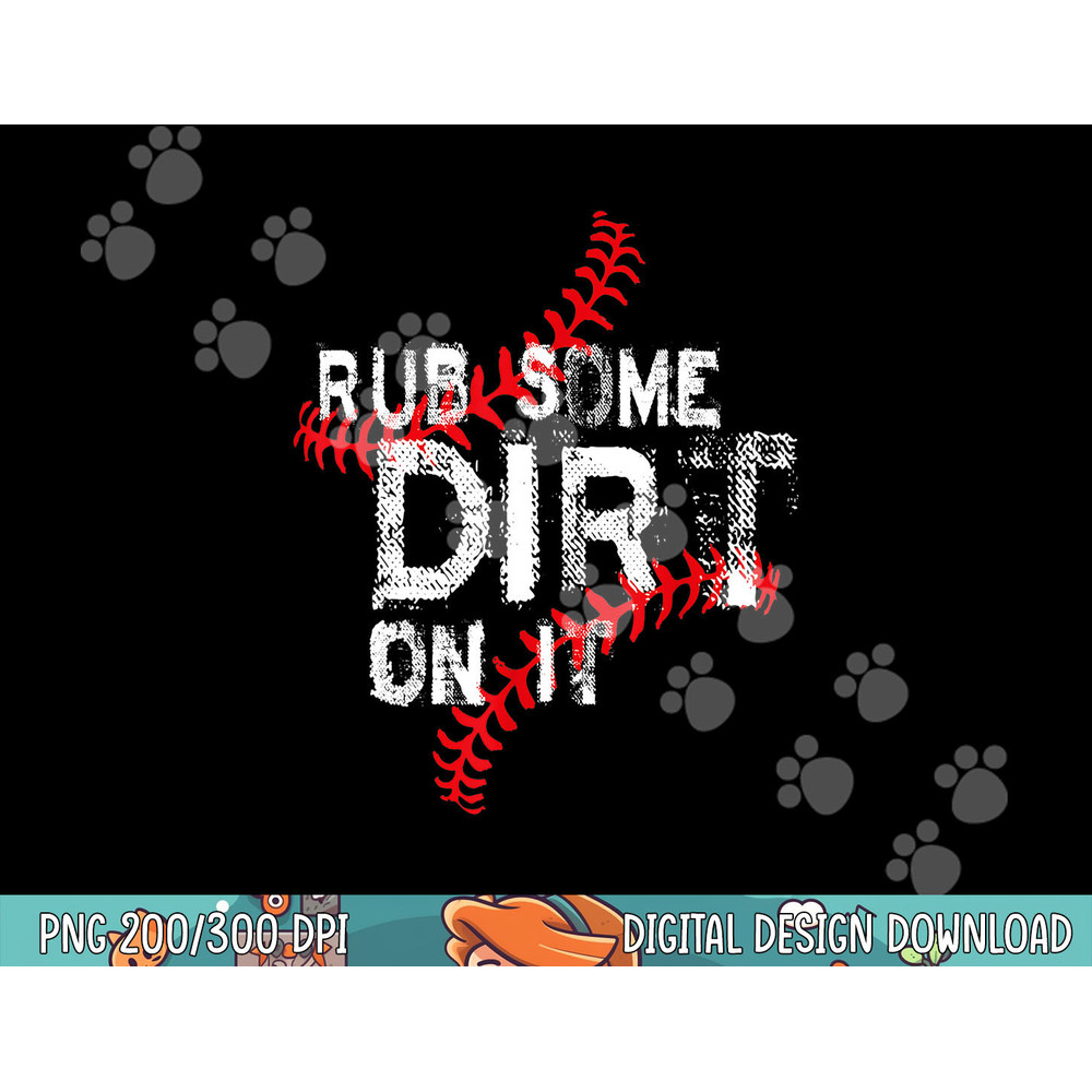 Rub Some Dirt On It Shirt No Crying Baseball Softball Boys png, sublimation.jpg