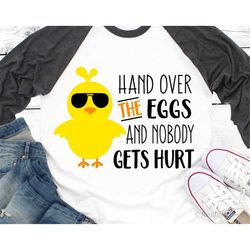 boy easter svg, easter chick svg, easter boys, funny easter svg, hand over the eggs and nobody gets hurt svg cut files f