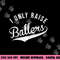 I Only Raise Ballers Baseball Football Basketball Soccer Mom png, sublimation copy.jpg