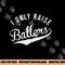 I Only Raise Ballers Baseball Football Basketball Soccer Mom png, sublimation copy.jpg
