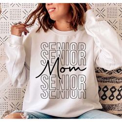 senior mom svg, class of school svg, graduation mom svg, high school shirt svg, university silhouette png eps cut digita