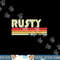 RUSTY Gift Name Personalized Funny Retro Vintage Birthday png, sublimation copy.jpg
