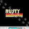 RUSTY Gift Name Personalized Funny Retro Vintage Birthday png, sublimation copy.jpg