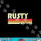 RUSTY Gift Name Personalized Funny Retro Vintage Birthday png, sublimation copy.jpg