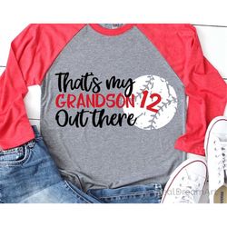thats my grandson out there svg, baseball svg, personalized baseball grandma grandpa shirt, baseball shirt svg, biggest