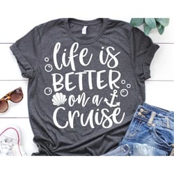 life is better on a cruise svg, cruise life svg, cruise svg, family cruise svg, cruise squad svg, traveler gift, files f