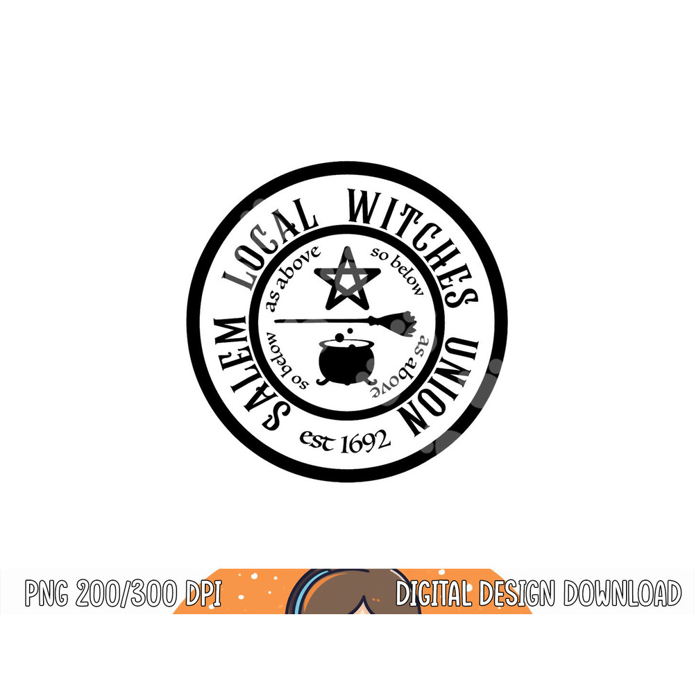 Salem Local Witches Union est 1692 Halloween png, sublimation copy.jpg