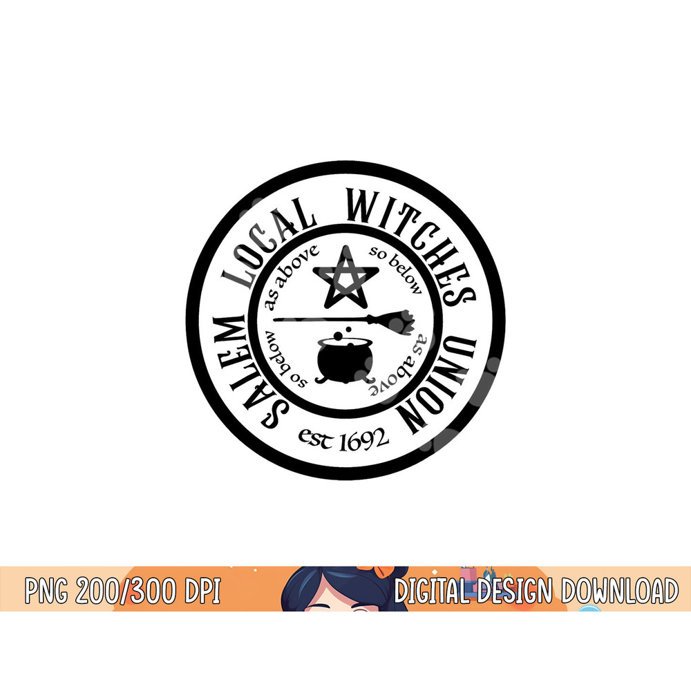 Salem Local Witches Union est 1692 Halloween png, sublimation copy.jpg