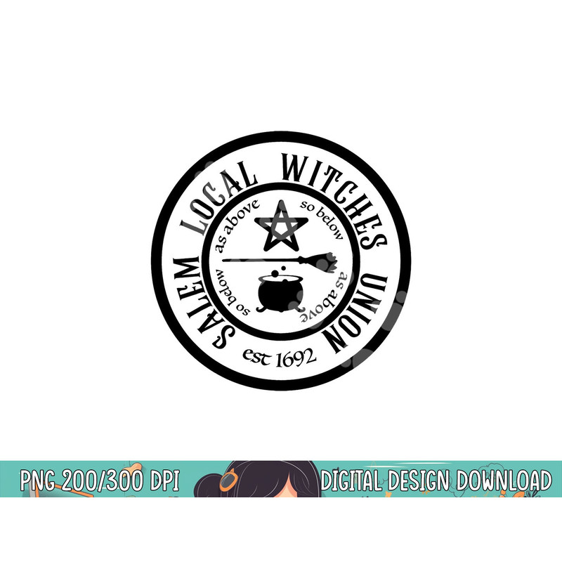 Salem Local Witches Union est 1692 Halloween png, sublimation copy.jpg