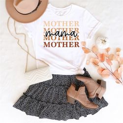 mother nana shirt, mother t shirt, grandma t shirt, nana tee, gift for nana mom, first mom now nana shirt, motherhood gi