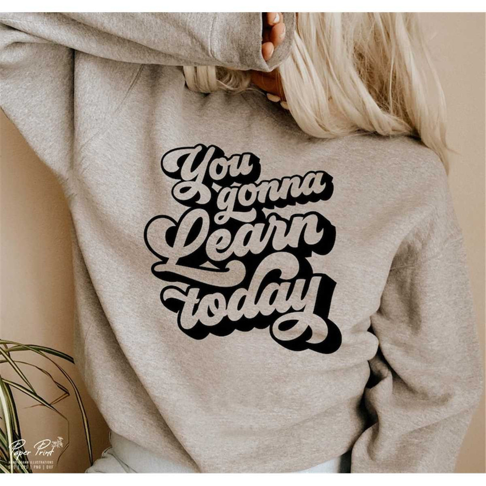MR-482023185932-you-gonna-learn-today-svg-teacher-svg-funny-teacher-svg-image-1.jpg